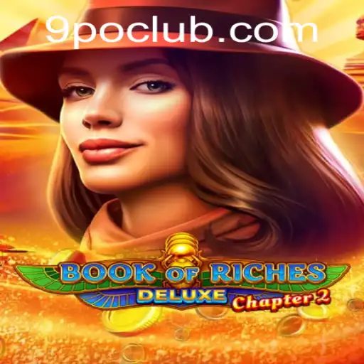 Exploring Book of Riches Deluxe Chapter 2 - An Immersive Gaming Adventure